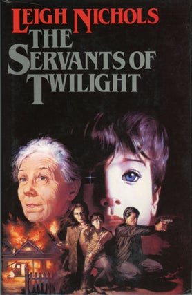 #162468) THE SERVANTS OF TWILIGHT [by] Leigh Nichols [pseudonym]. Dean Koontz, "Leigh Nichols."