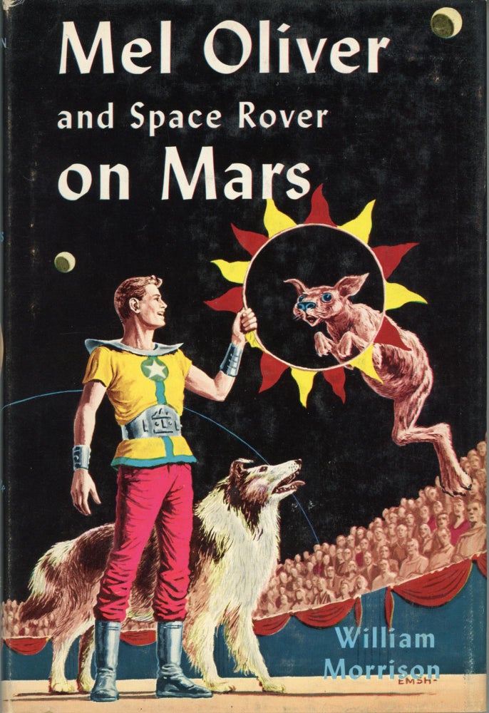 (#162540) MEL OLIVER AND SPACE ROVER ON MARS. William Morrison, Joseph Samachson.
