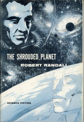 #162545) THE SHROUDED PLANET [by] Robert Randall [pseudonym]. Robert Silverberg, Randall Garrett,...