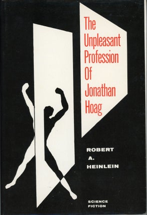 #162551) THE UNPLEASANT PROFESSION OF JONATHAN HOAG. Robert A. Heinlein