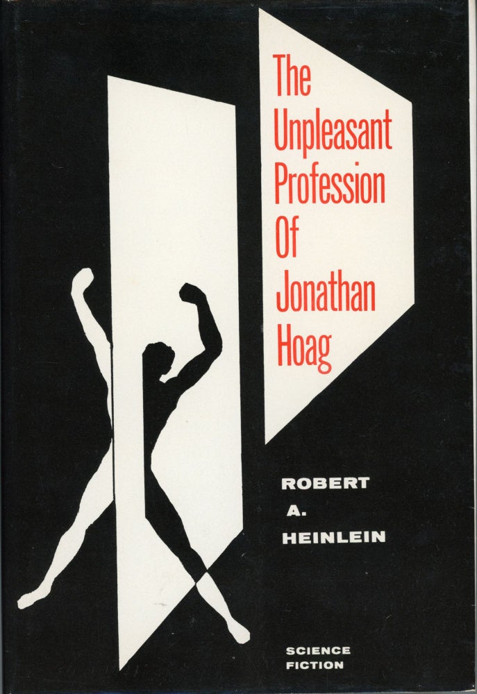 (#162551) THE UNPLEASANT PROFESSION OF JONATHAN HOAG. Robert A. Heinlein.