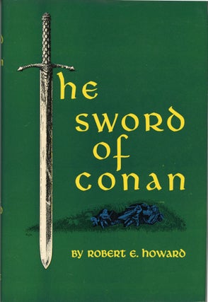 #162584) THE SWORD OF CONAN. Robert E. Howard