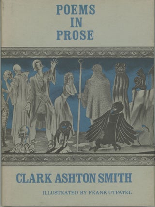 #162625) POEMS IN PROSE. Clark Ashton Smith