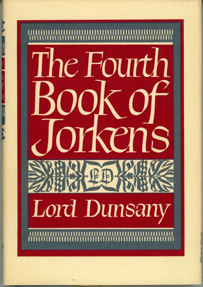 (#162636) THE FOURTH BOOK OF JORKENS. Lord Dunsany, Edward Plunkett.