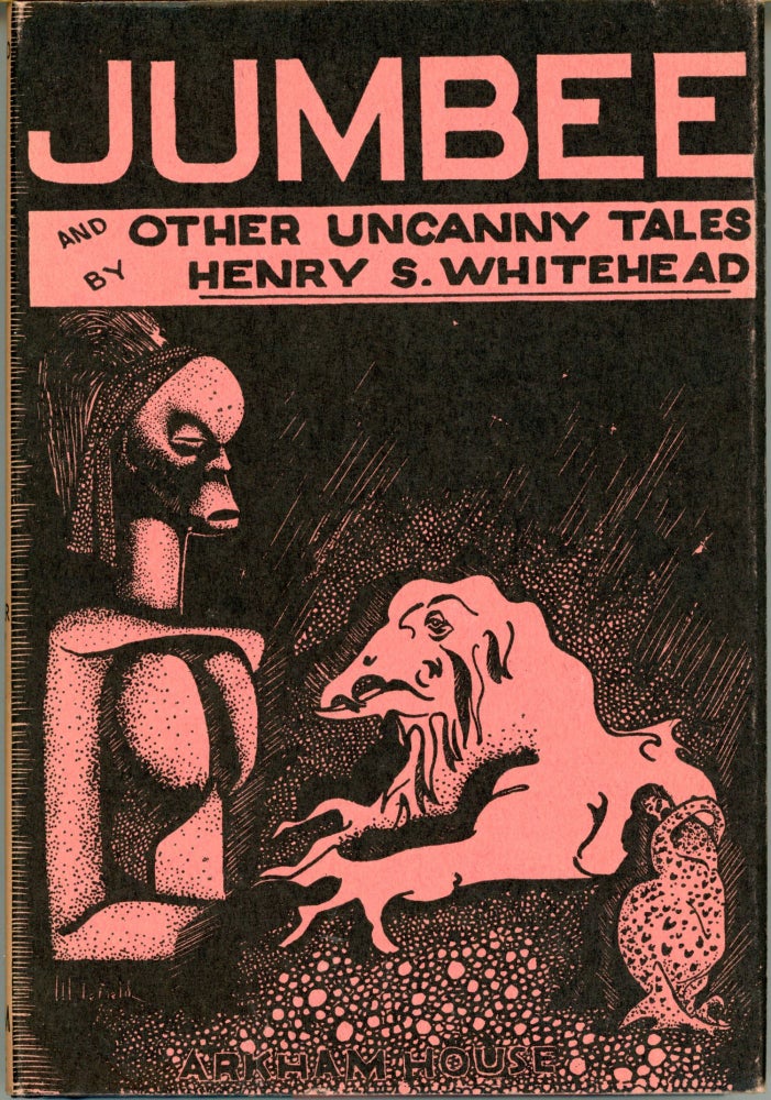 (#162653) JUMBEE AND OTHER UNCANNY TALES. Henry S. Whitehead.