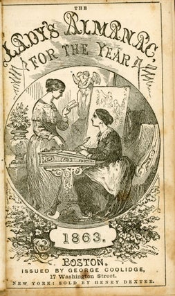 #162764) THE LADY'S ALMANAC FOR THE YEAR 1863. Women, George Coolidge