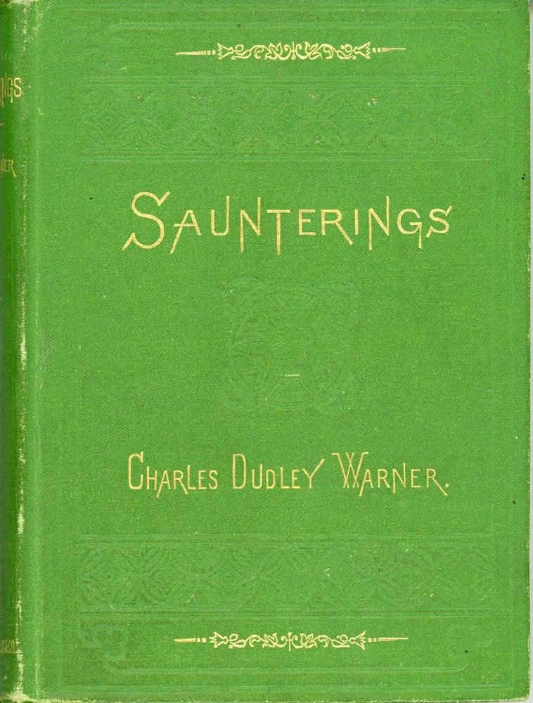 (#162782) SAUNTERINGS. Charles Dudley Warner.
