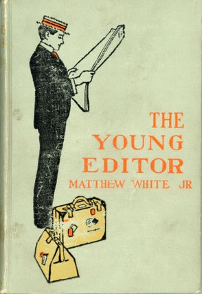 #162784) THE YOUNG EDITOR. Matthew White, Jr