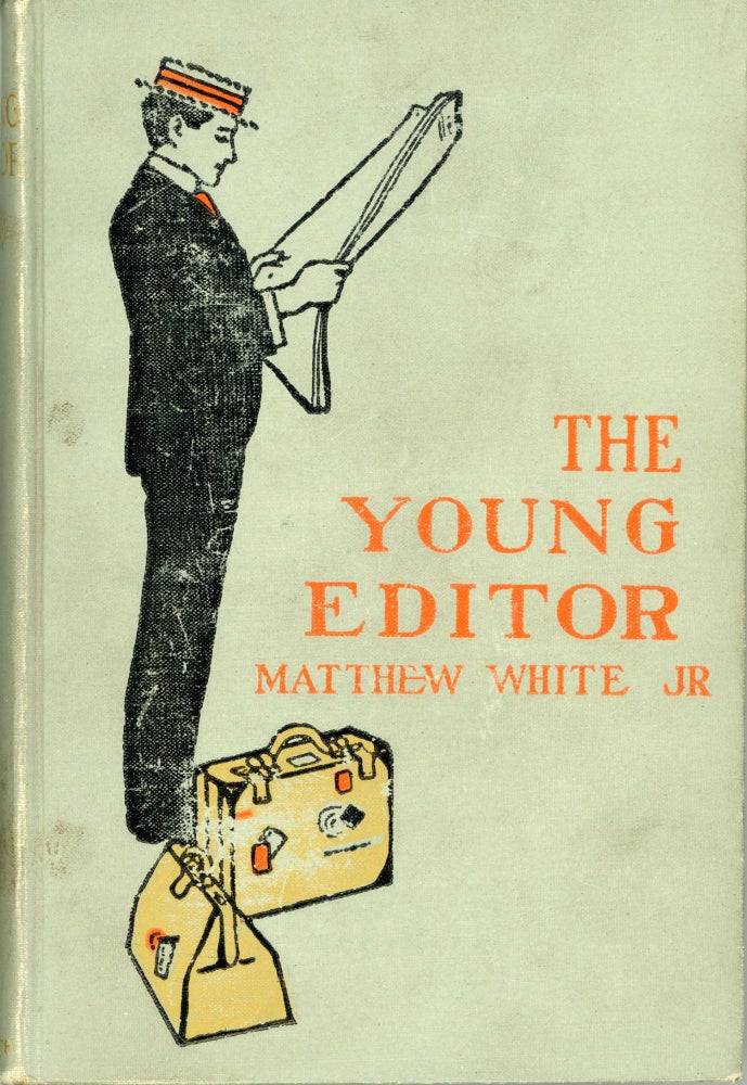 (#162784) THE YOUNG EDITOR. Matthew White, Jr.