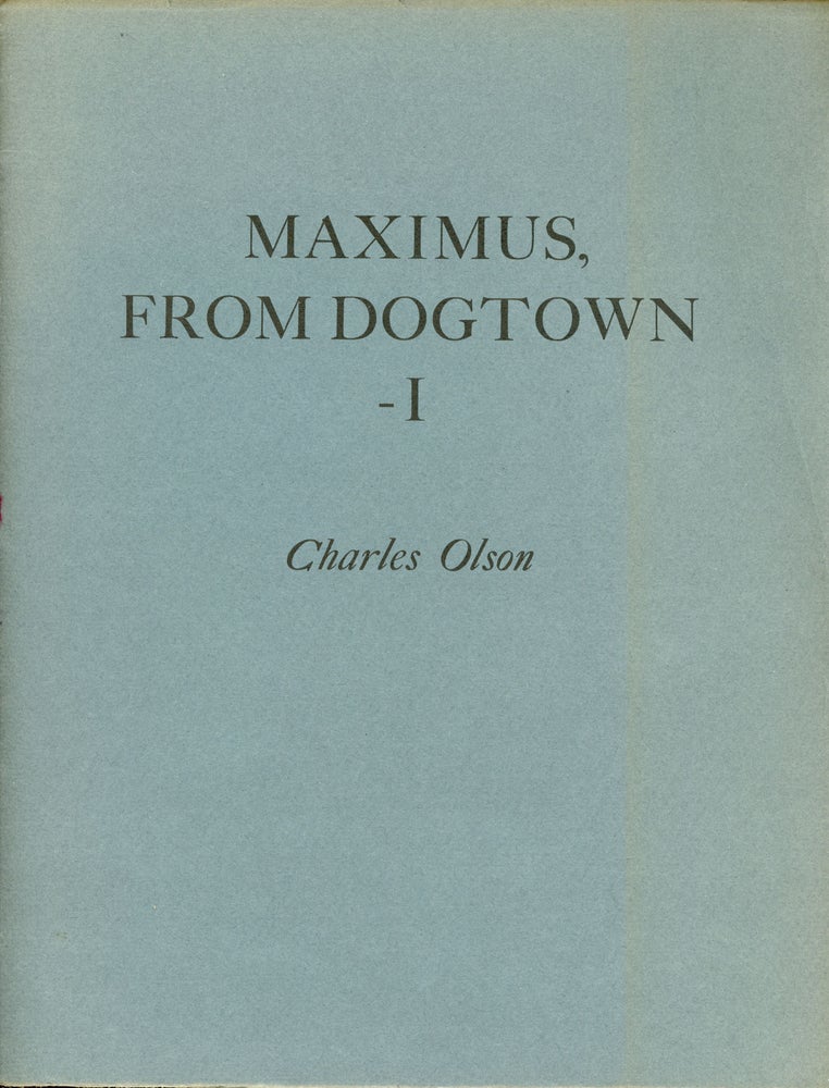 (#162786) MAXIMUS, FROM DOGTOWN-I with a Foreword by Michael McClure. Charles Olson.