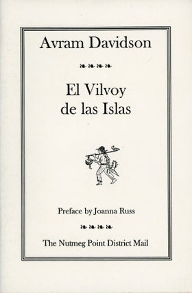 #162887) EL VILVOY DE LAS ISLAS. Preface by Joanna Russ. Avram Davidson
