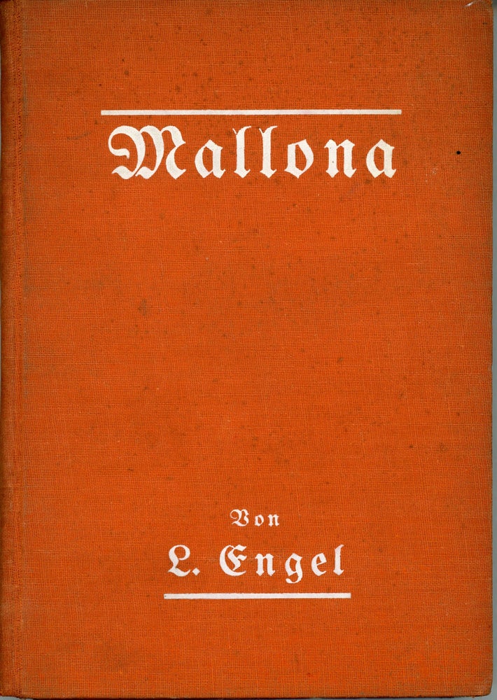 (#162903) MALLONA. DIE LETZTEN TAGE EINES UNTERGEGANGENEN PLANETEN. Leopold Engel.