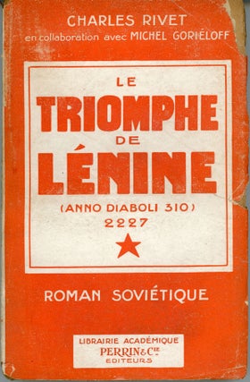#162945) LE TRIOMPHE DE LÉINE (ANNO DIABOLI 510) 2227. Charles Rivet, Michael Goriéloff