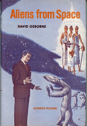 #163263) ALIENS FROM SPACE by David Osborne [pseudonym]. Robert Silverberg, "David Osborne."