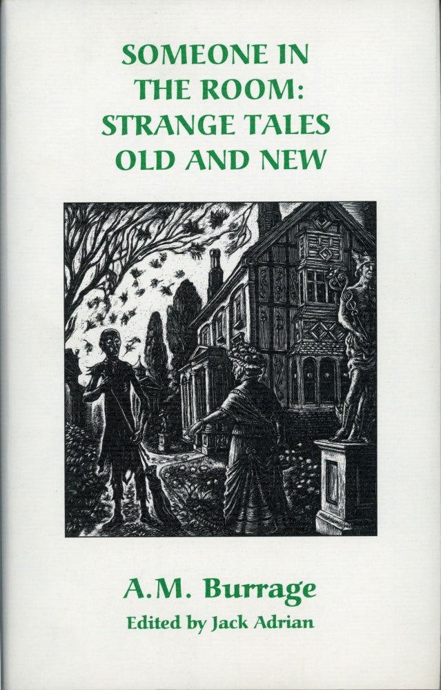 (#163336) SOMEONE IN THE ROOM: STRANGE TALES OLD AND NEW. Edited by Jack Adrian. Burrage.