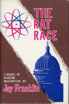 #163364) THE RAT RACE [by] Jay Franklin [pseudonym]. John Franklin Carter, "Jay Franklin."