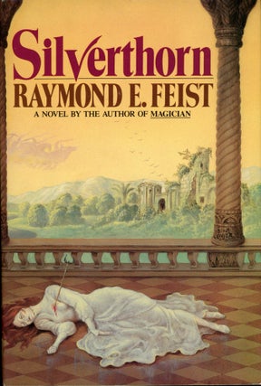 #163595) SILVERTHORN. Raymond E. Feist
