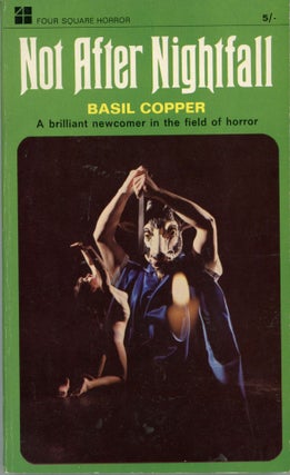 #163736) NOT AFTER NIGHTFALL: STORIES OF THE STRANGE AND TERRIBLE. Basil Copper