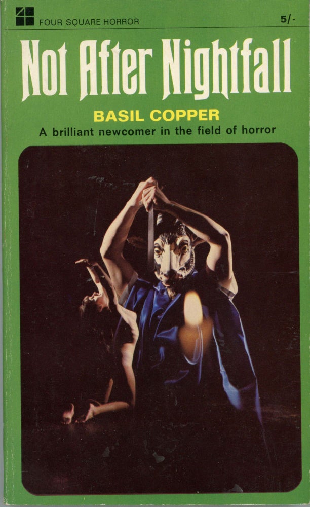 (#163736) NOT AFTER NIGHTFALL: STORIES OF THE STRANGE AND TERRIBLE. Basil Copper.