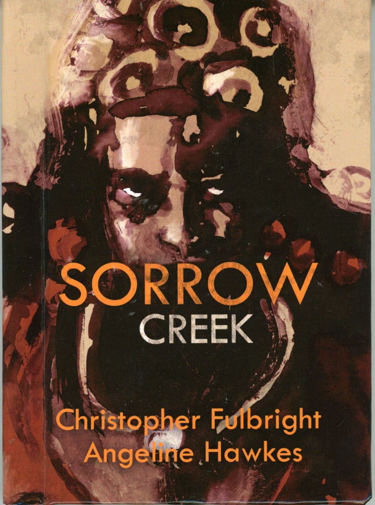 (#163753) SORROW CREEK. Christopher Fulbright, Angeline Hawkes.