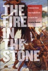 (#163826) THE FIRE IN THE STONE: PREHISTORIC FICTION FROM CHARLES DARWIN TO JEAN M. AUEL. Nicholas Ruddick.