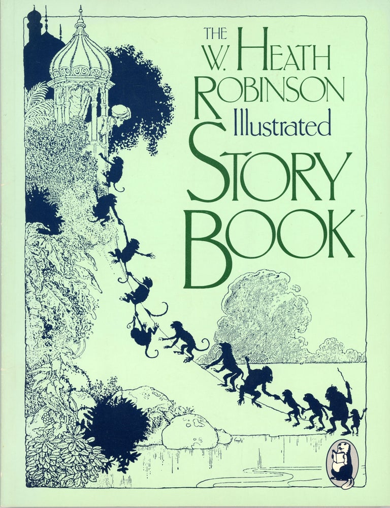 (#163863) THE W. HEATH ROBINSON ILLUSTRATED STORY BOOK. W. Heath Robinson.