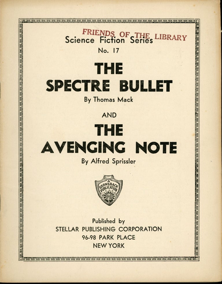 (#163893) THE SPECTRE BULLET by Thomas Mack and THE AVENGING NOTE by Alfred Sprissler ... [cover title]. Thomas Mack, Alfred Sprissler.