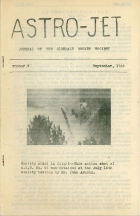 #163930) ASTRO-JET: JOURNAL OF THE GLENDALE ROCKET SOCIETY. September 1944, number 9
