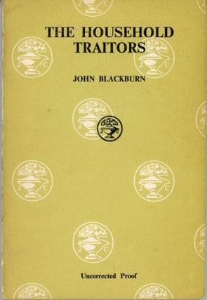 #163972) THE HOUSEHOLD TRAITORS. John Blackburn