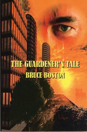 #163976) THE GUARDENER'S TALE. Bruce Boston