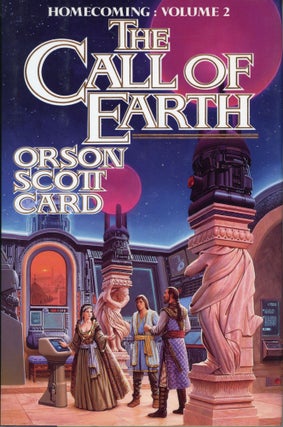 #163995) THE CALL OF EARTH. Orson Scott Card