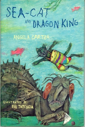 #164003) SEA-CAT AND DRAGON KING. Angela Carter