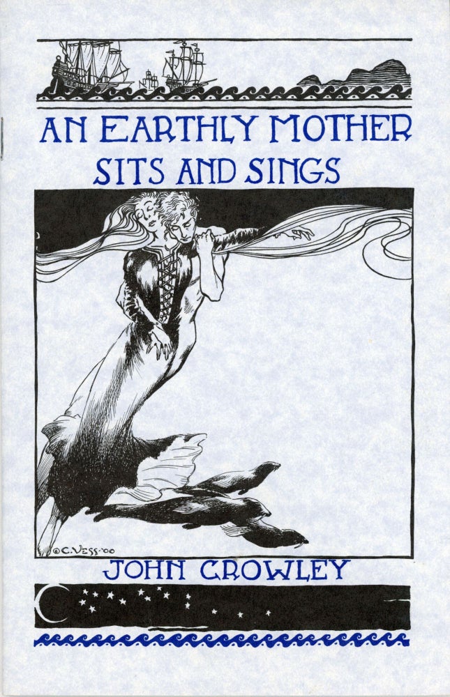 (#164017) AN EARTHLY MOTHER SITS AND SINGS. John Crowley.