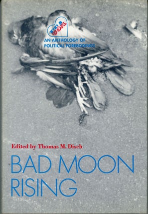 #164027) BAD MOON RISING. Thomas M. Disch