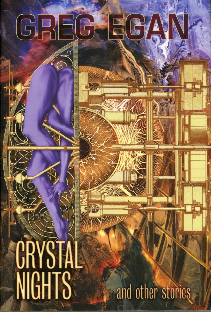 (#164039) CRYSTAL NIGHTS AND OTHER STORIES. Greg Egan.