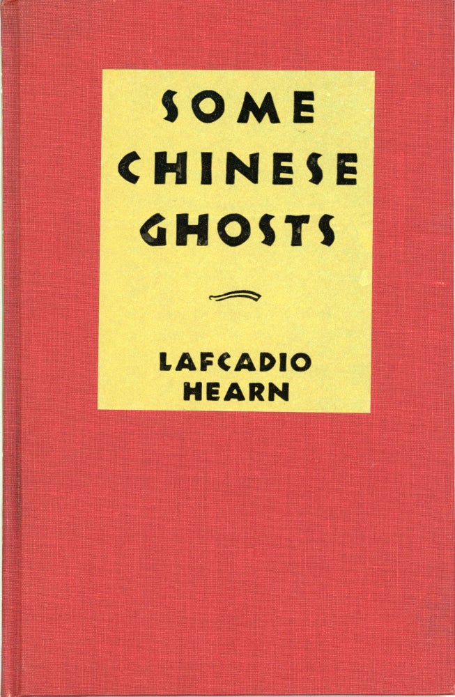 (#164060) SOME CHINESE GHOSTS. Lafcadio Hearn.