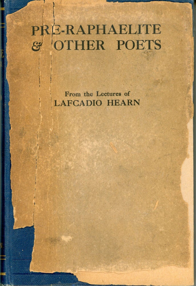 (#164078) PRE-RAPHAELITE AND OTHER POETS: LECTURES ... Selected and Edited with an Introduction by John Erskine. Lafcadio Hearn.