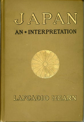 #164091) JAPAN: AN ATTEMPT AT INTERPRETATION. Lafcadio Hearn