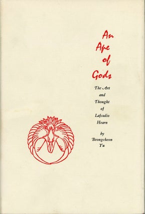 #164110) AN APE OF GODS: THE ART AND THOUGHT OF LAFCADIO HEARN. Lafcadio Hearn, Beong-cheon Yu
