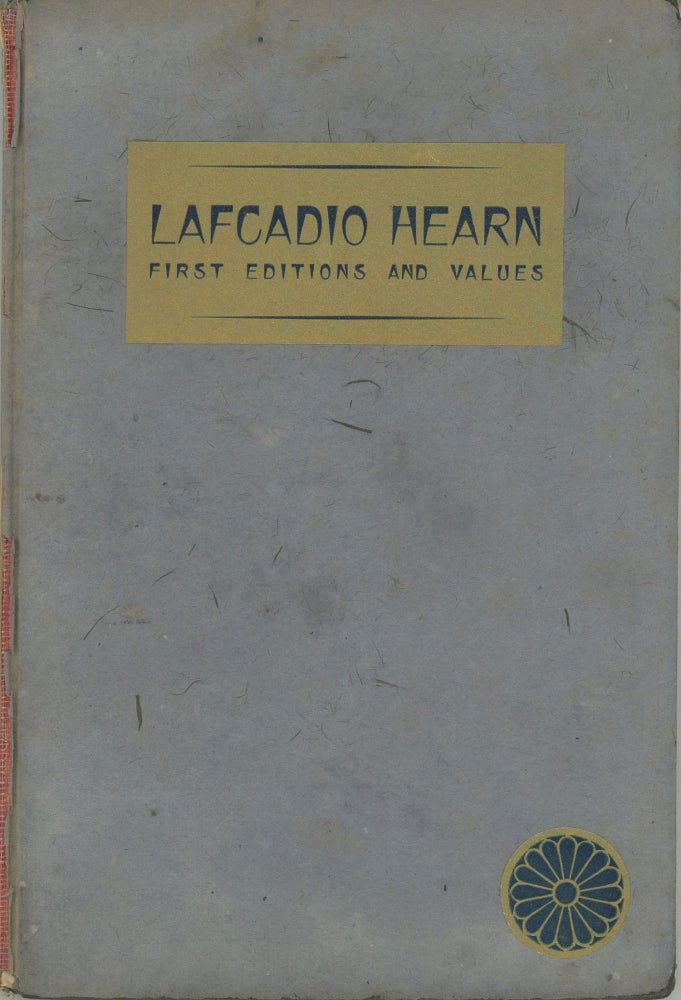 (#164115) LAFCADIO HEARN: FIRST EDITIONS AND VALUES, A CHECKLIST FOR COLLECTORS. Lafcadio Hearn, William Targ.
