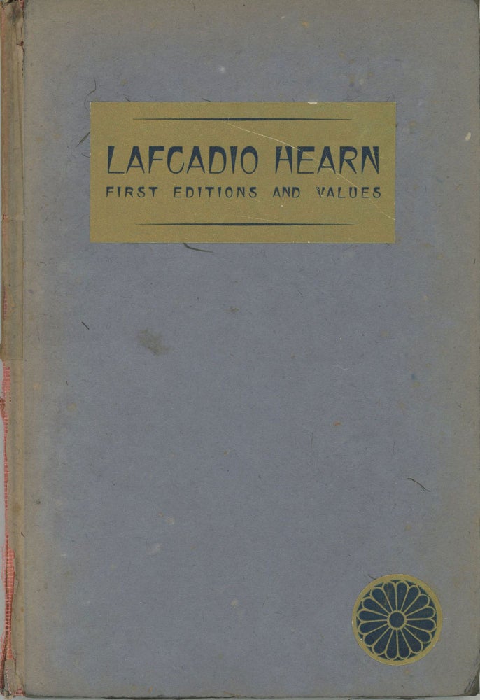 (#164116) LAFCADIO HEARN: FIRST EDITIONS AND VALUES, A CHECKLIST FOR COLLECTORS. Lafcadio Hearn, William Targ.