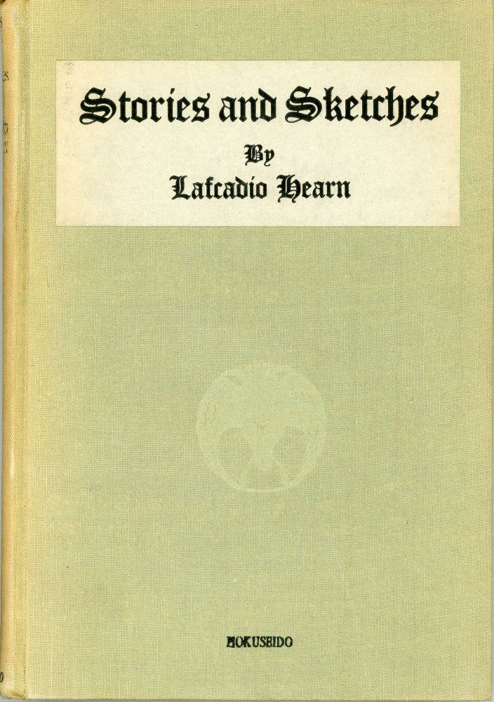 (#164127) STORIES AND SKETCHES ... Compiled with Notes by R. Tanabé. Lafcadio Hearn.