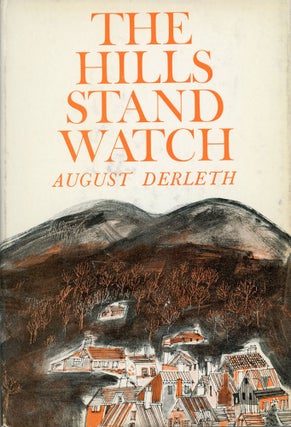 #164176) THE HILLS STAND WATCH. August Derleth