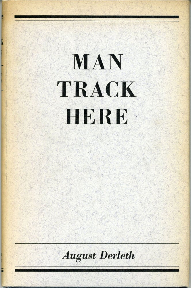 (#164187) MAN TRACK HERE: POEMS. August Derleth.