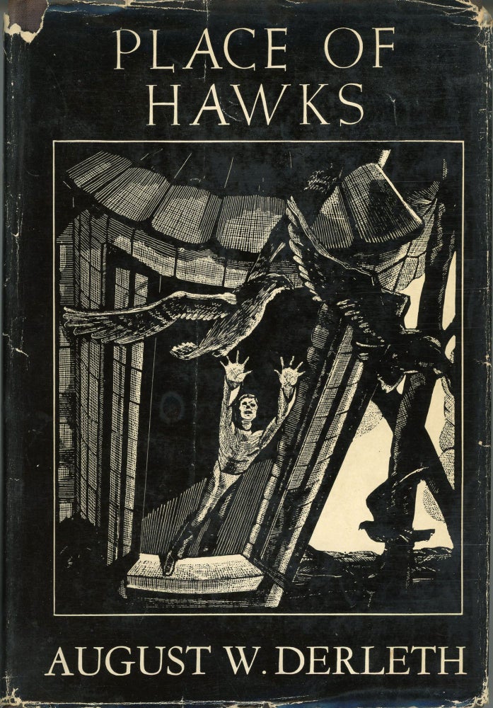 (#164199) PLACE OF HAWKS. August Derleth.