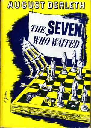 #164210) THE SEVEN WHO WAITED. August Derleth
