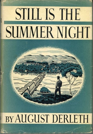 #164217) STILL IS THE SUMMER NIGHT. August Derleth