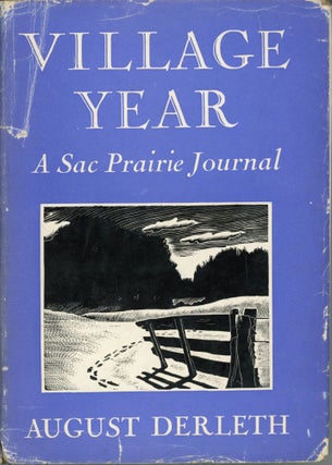 #164226) VILLAGE YEAR: A SAC PRAIRIE JOURNAL. August Derleth