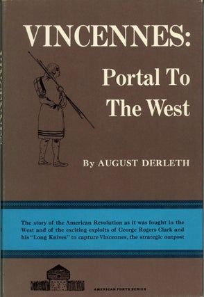 #164227) VINCENNES: PORTAL TO THE WEST. August Derleth