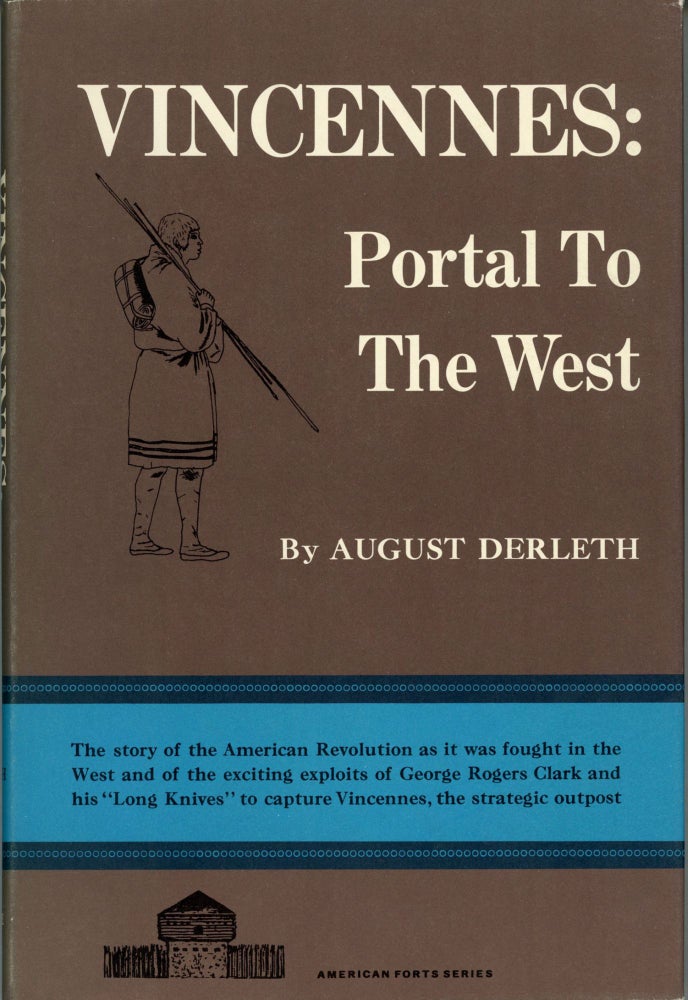 (#164227) VINCENNES: PORTAL TO THE WEST. August Derleth.